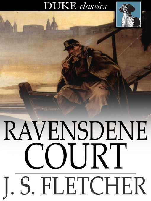 Titeldetails für Ravensdene Court nach J. S. Fletcher - Verfügbar